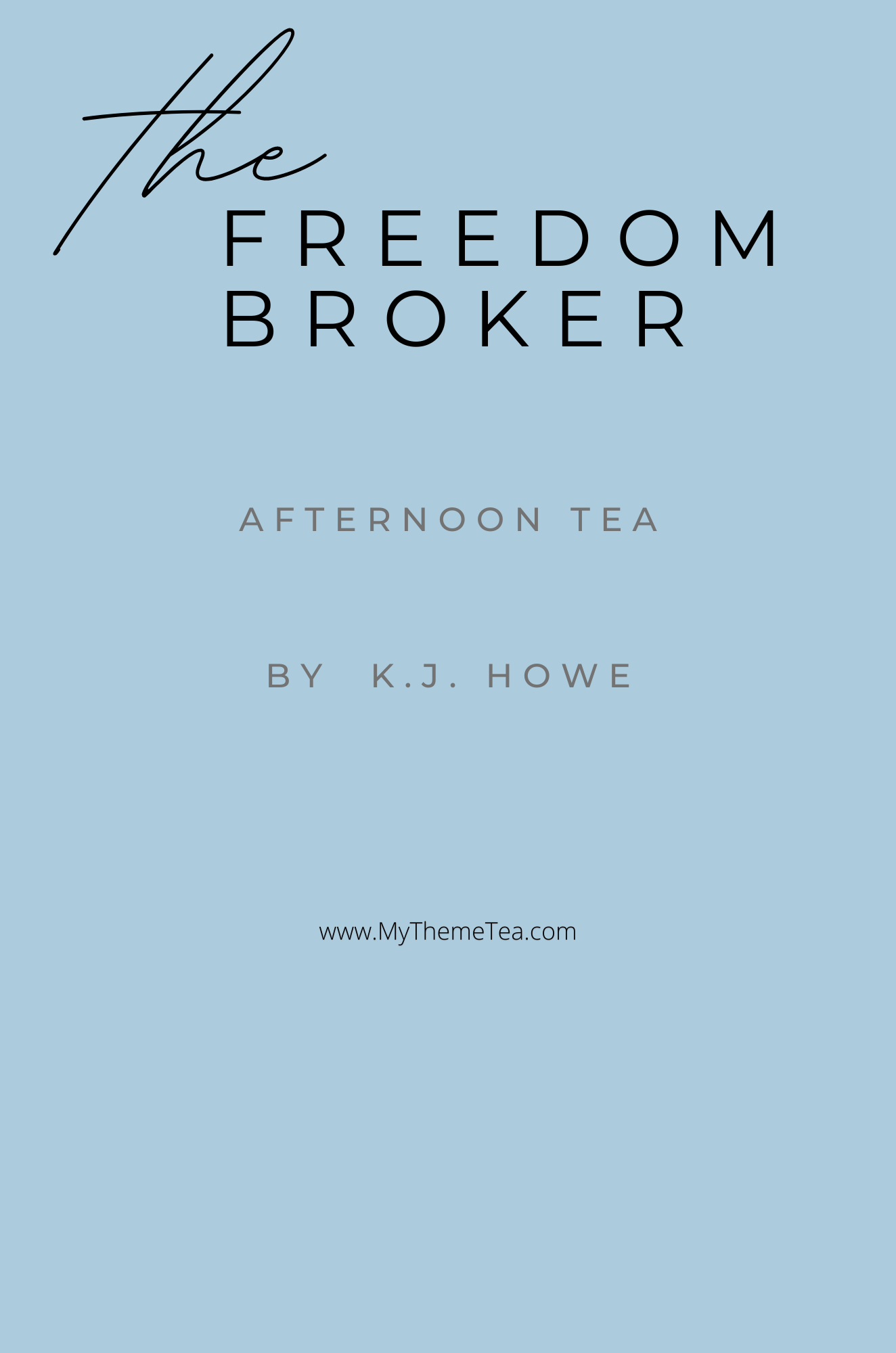 KJ Howe, The Freedom Broker, Thrillerfest, Tea